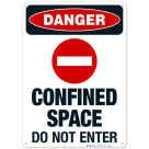 Confined Space Do Not Enter Sign, OSHA Danger Sign