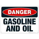 Danger Gasoline And Oil Sign, OSHA Danger Sign