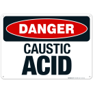 Danger Caustic Acid Sign, OSHA Danger Sign