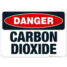 Danger Carbon Dioxide Sign, OSHA Danger Sign
