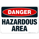 Danger Hazardous Area Sign, OSHA Danger Sign