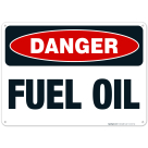 Danger Fuel Oil Sign, OSHA Danger Sign