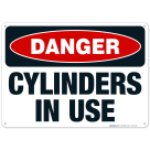 Danger Cylinders In Use Sign, OSHA Danger Sign