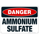 Danger Ammonium Sulfate Sign, OSHA Danger Sign