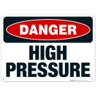 Danger High Pressure Sign, OSHA Danger Sign