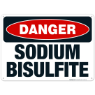 Danger Sodium Bisulfite Sign, OSHA Danger Sign