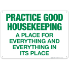 Practice Good Housekeeping A Place For Everything And Everything In Its Place Sign
