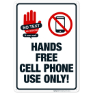 Hands Free Cell Phone Use Only Sign