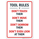 Tool Rules Don't Touch Them Don't Move Them Don't Borrow Them Sign