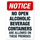 Notice No Open Alcoholic Beverage Containers Are Allowed On These Premises Sign