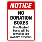 Notice No Donation Boxes Unauthorized Boxes Will Be Towed At Box Owner's Expense Sign
