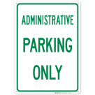Administrative Parking Only Sign
