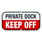 Private Dock Keep Off Sign