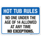 Hot Tub Rules No One Under The Age Of 14 Allowed At Any Time No Exceptions Sign