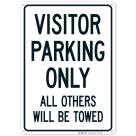 Visitor Parking Only All Other Will Be Towed Sign