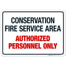 Conservation Fire Services Area Authorized Personnel Only Sign