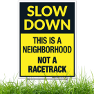 Slow Down This Is A Neighborhood Not A Racetrack Sign