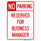 No Parking Reserve For Business Manager Sign
