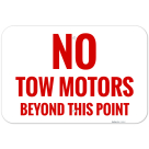 No Tow Motors Beyond This Point Sign