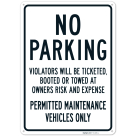 No Parking Violator Will Be Ticketed Booted Or Towed At Owner Expense Sign