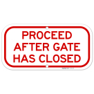 Proceed After Gate Has Closed Sign