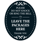 Please Do Not Knock Or Ring The Bell Leave The Packages Here Thank You Sign, (SI-1522)