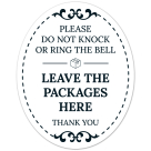 Please Do Not Knock Or Ring The Bell Leave The Packages Here Thank You Sign, (SI-1532)