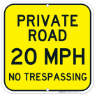Private Road 20 Mph No Trespassing Sign