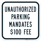 North Dakota Handicap Parking Sign, Unauthorized Parking Mandates $100 Fee Sign, (SI-3042)