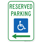 Federal Handicap Parking Sign, Reserved Parking Accessible And Left Arrow Symbol Sign