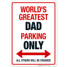 Funny Parking Sign, World's Greatest Dad Parking Only Sign