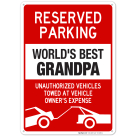 Funny Parking Sign, Reserved Parking For World's Best Grandpa Sign
