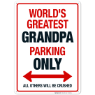 Funny Parking Sign, World's Greatest Grandpa Parking Only Sign