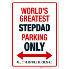 Funny Parking Sign, World's Greatest Step Dad Parking Only Sign