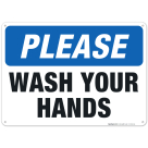 Please Wash Your Hands, Hand Washing Sign
