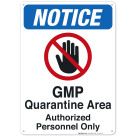 GMP Quarantine Area Sign, Authorised Personnel Only
