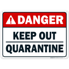 Danger Keep Out Quarantine Sign