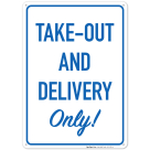Take-Out And Delivery Only Sign, COVID-19 Business Sign