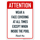 Social Distancing Pool Sign, Wear Face Covering At All Times