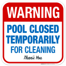 Warning Pool Closed Temporarily For Cleaning Thank You Sign