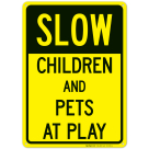 Slow Children And Pets At Play Sign, Traffic Sign