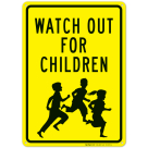 Watch Out For Children Sign, Traffic Sign