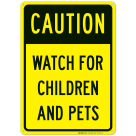 Caution Watch For Children And Pets Sign, Traffic Sign