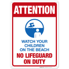 Attention Watch Your Children On The Beach No Lifeguard On Duty Sign, Traffic Sign