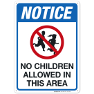 Notice No Children Allowed In This Area Sign, Traffic Sign