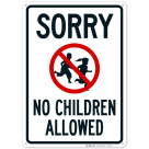 Sorry No Children Allowed Sign, Traffic Sign