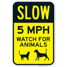 Slow 5 MPH Watch For Animals Sign, Traffic Sign