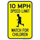 10 MPH Speed Limit Watch For Children Sign, Traffic Sign