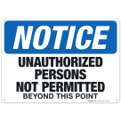 Unauthorized Persons Not Permitted Beyond This Point Sign, OSHA Sign
