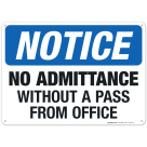 No Admittance Without A Pass From Office Sign, OSHA Sign